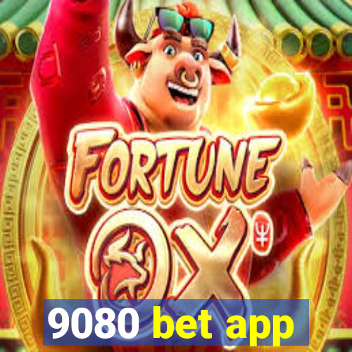 9080 bet app