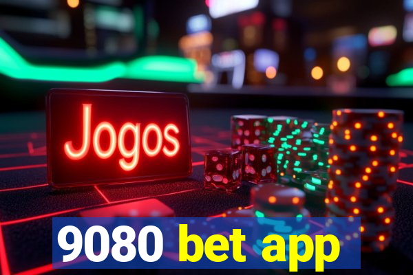 9080 bet app