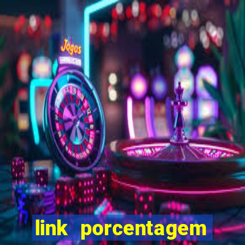 link porcentagem slots pp