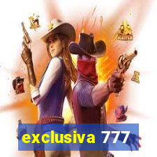 exclusiva 777