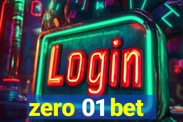 zero 01 bet