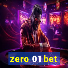 zero 01 bet