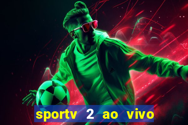 sportv 2 ao vivo mega canais