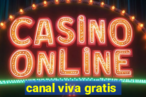 canal viva gratis