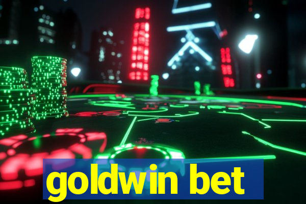 goldwin bet