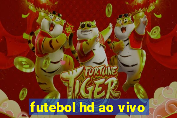 futebol hd ao vivo