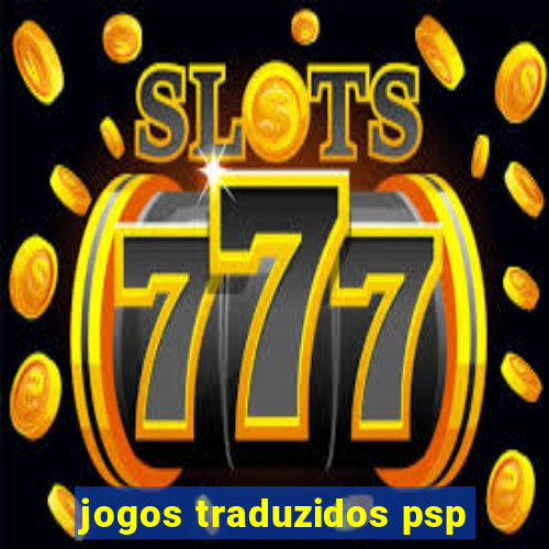 jogos traduzidos psp