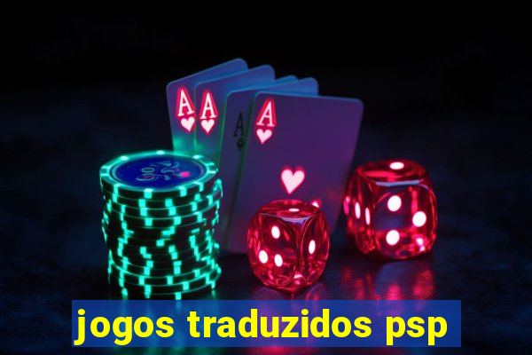 jogos traduzidos psp