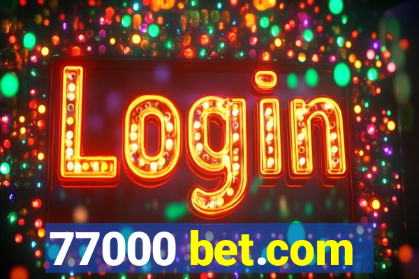 77000 bet.com