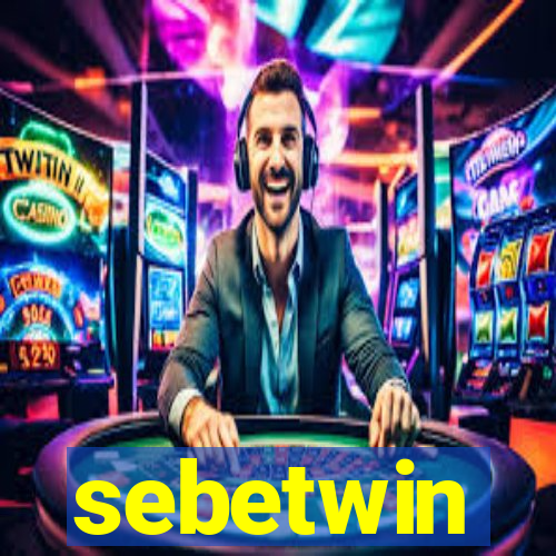 sebetwin