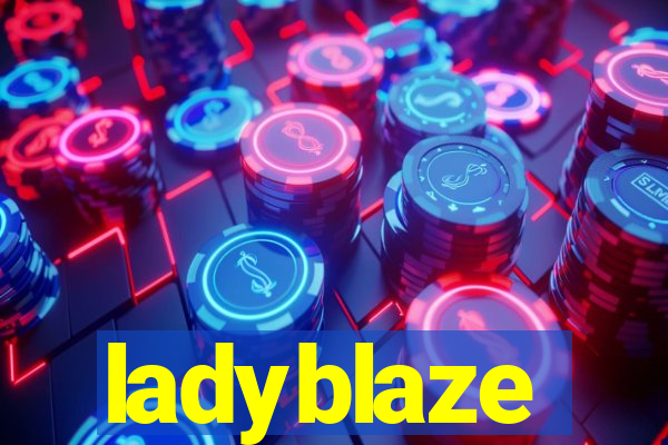 ladyblaze