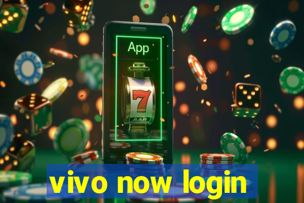 vivo now login