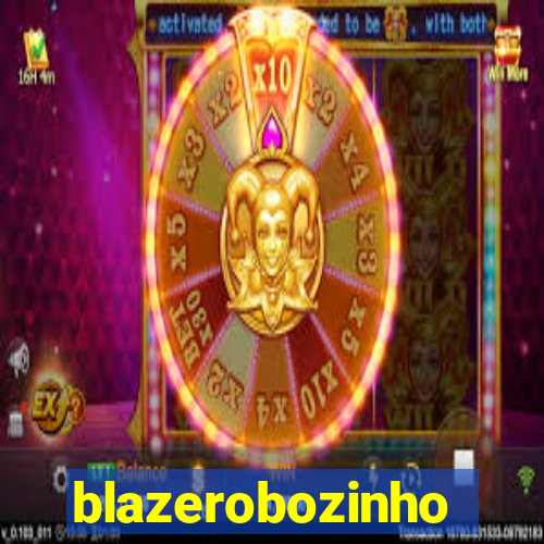 blazerobozinho