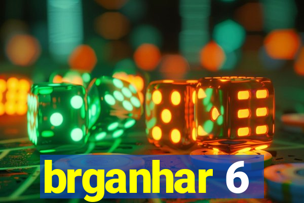 brganhar 6