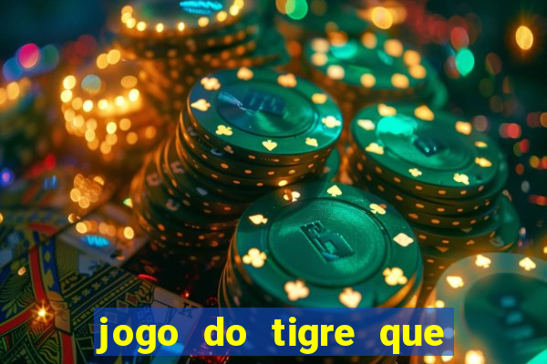 jogo do tigre que paga dinheiro de verdade