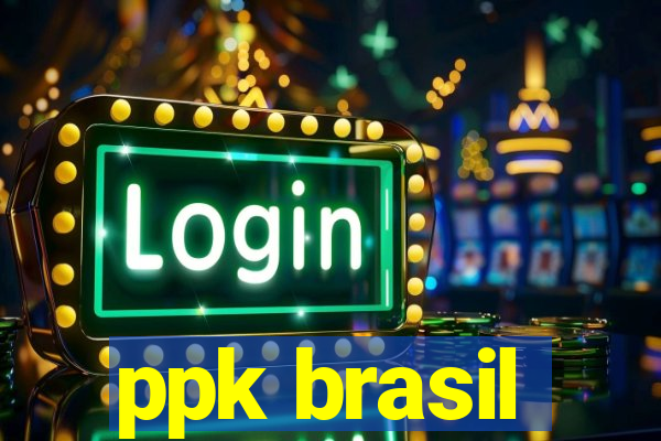 ppk brasil