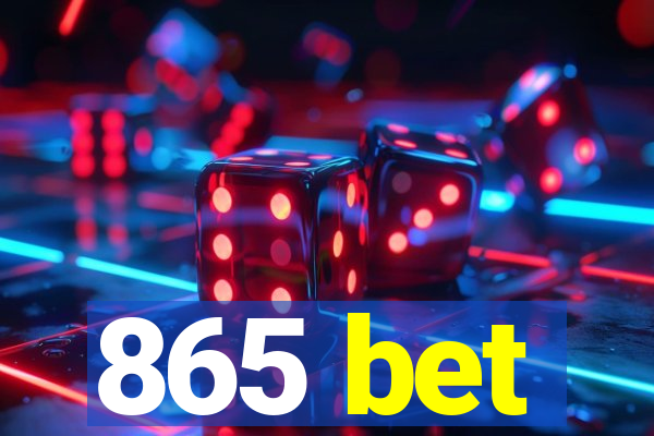 865 bet