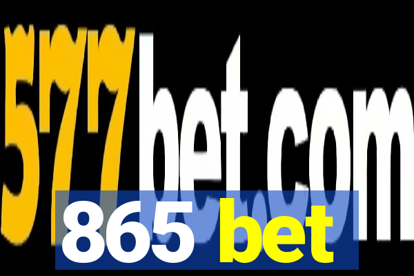 865 bet