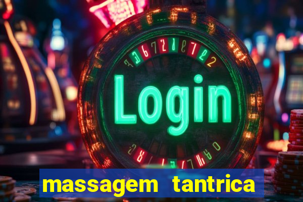 massagem tantrica em santos