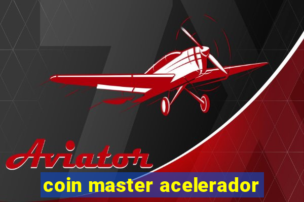 coin master acelerador