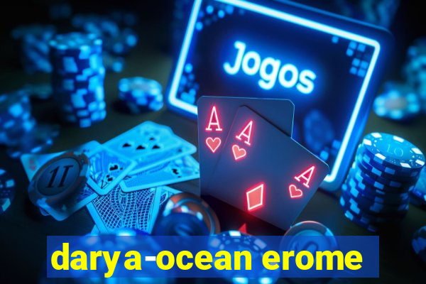 darya-ocean erome