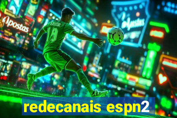 redecanais espn2