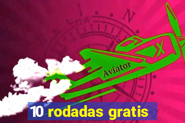 10 rodadas gratis