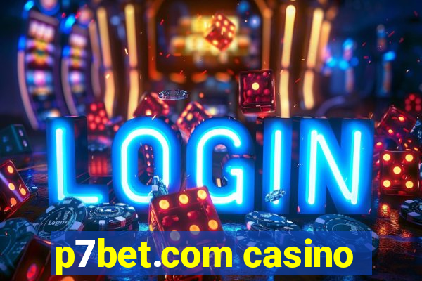 p7bet.com casino