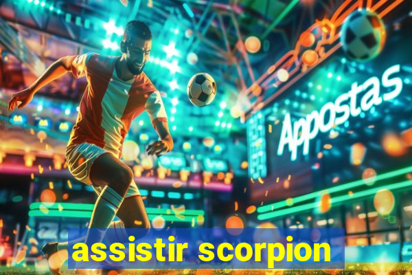 assistir scorpion