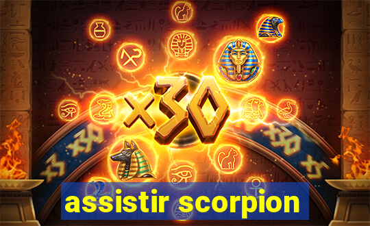 assistir scorpion