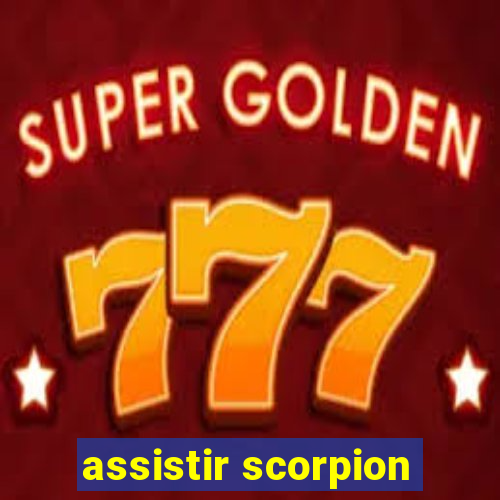 assistir scorpion