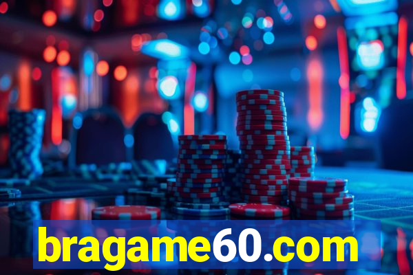 bragame60.com