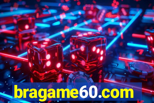 bragame60.com