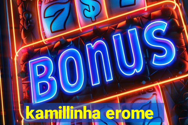 kamillinha erome