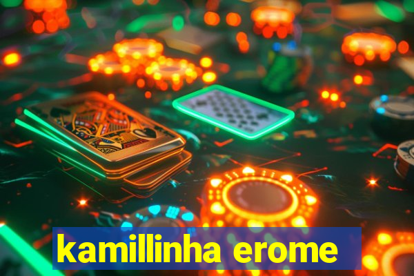 kamillinha erome