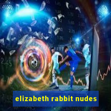 elizabeth rabbit nudes