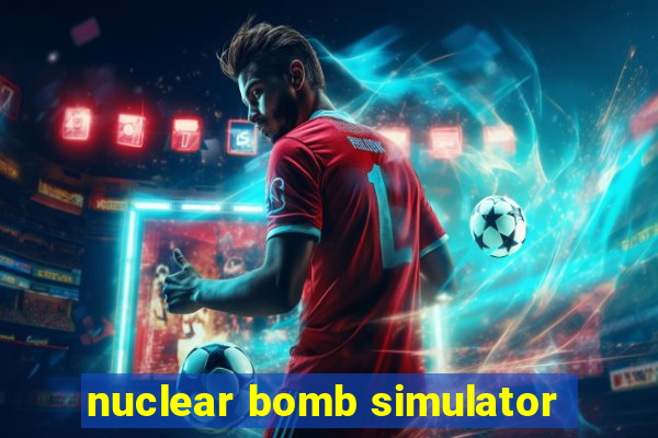 nuclear bomb simulator