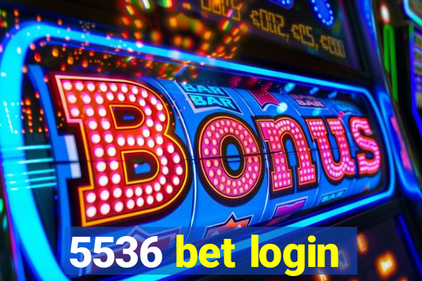 5536 bet login