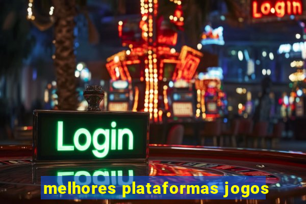 melhores plataformas jogos