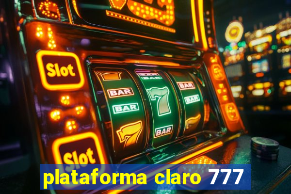 plataforma claro 777