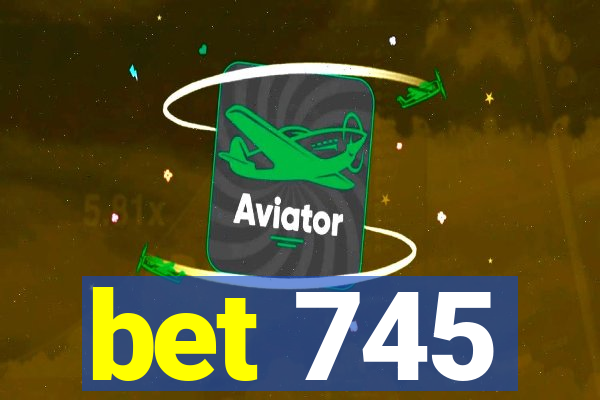 bet 745