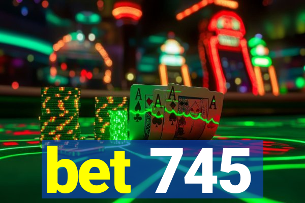 bet 745