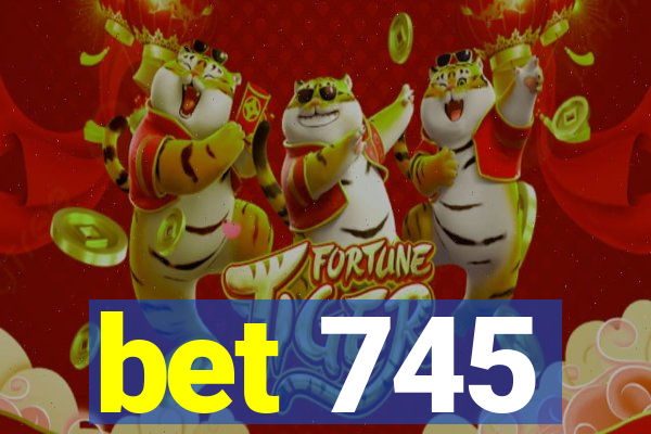 bet 745