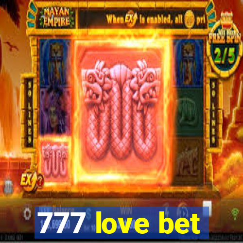 777 love bet