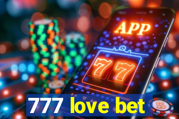 777 love bet