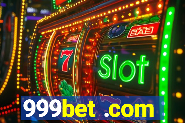 999bet .com