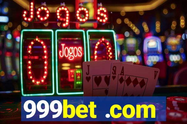 999bet .com