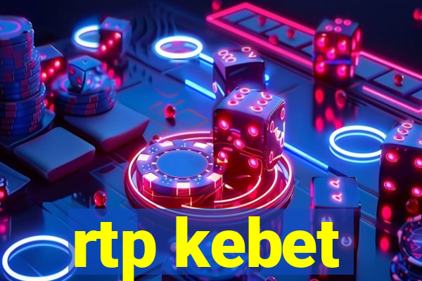 rtp kebet