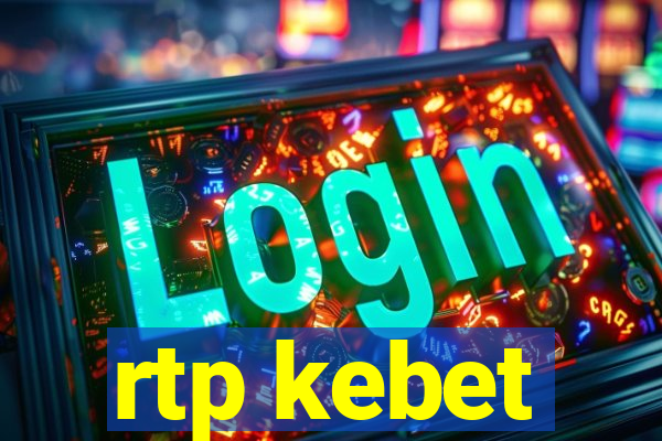 rtp kebet