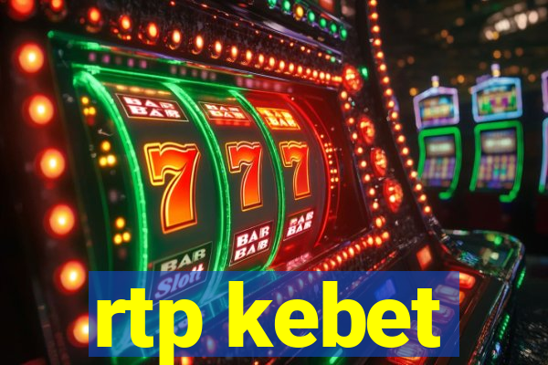 rtp kebet